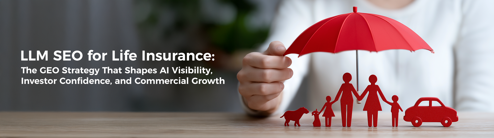 LLM SEO for Life Insurance: The GEO Strategy Reshaping AI Visibility, Investor Confidence, and Commercial Growth